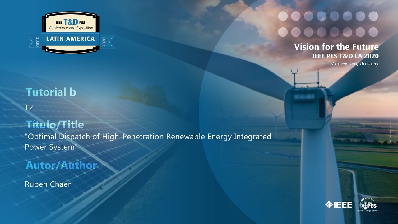 “Optimal Dispatch of High-Penetration Renewable Energy Integrated Power System” | Ruben Chaer