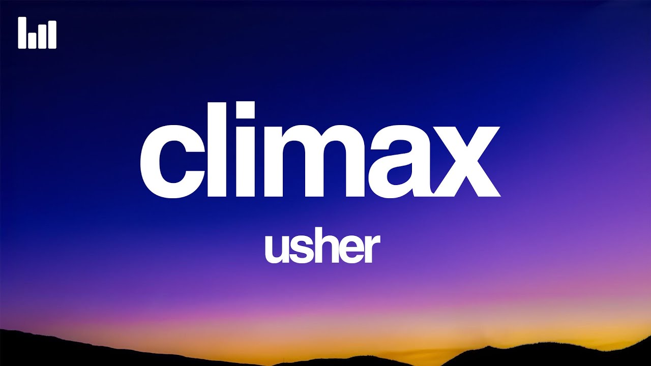 USHER - Climax (Lyrics)