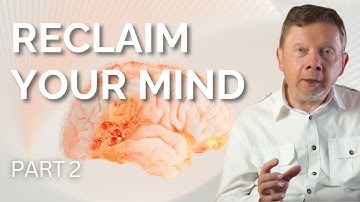 Stop Overthinking, Start Awakening | Eckhart Tolle on The Path from Thinking to Awakening (Part 2)