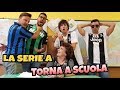 LA SERIE A torna A SCUOLA 2018