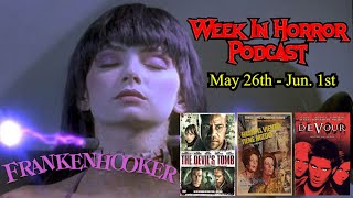 The Devil's Tomb, Even the Wind is Afraid, Devour & Frankenhooker - Week in Horror s5e36