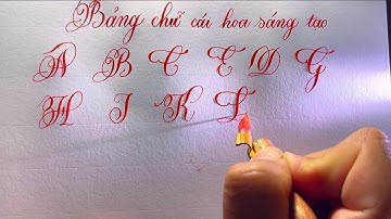 Luyện chữ đẹp | Bảng chữ cái hoa và thường sáng tạo cực đẹp