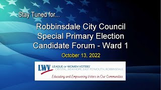 LWV Candidate Forum: Robbinsdale City Council Ward 1 Special Primary Election 10-13-22