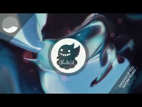 Azad Enough Of You WYOMI Remix