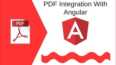 How to integrate pdf into Angular 12 or Angular +2?