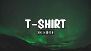 Shontelle - T-Shirt (Lyrics)