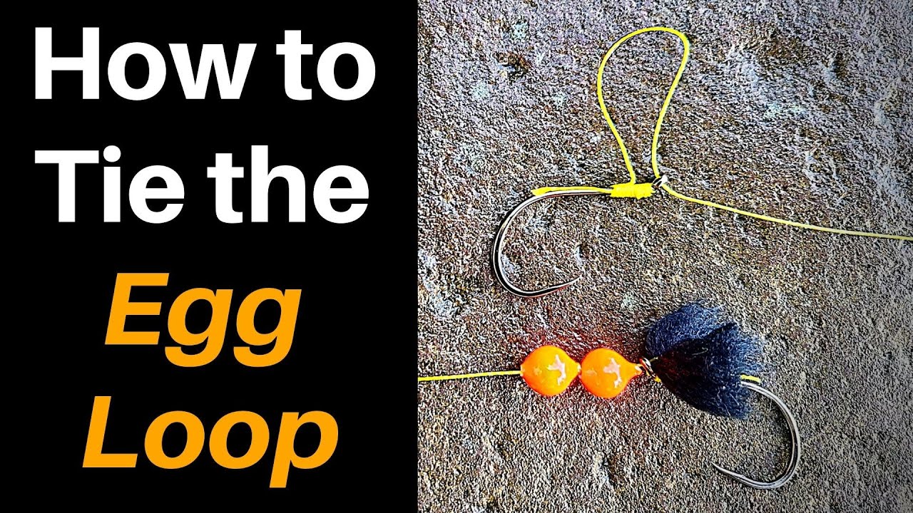 How to Tie the Egg Loop YouTube