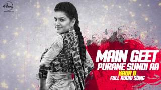 Main Geet Purane Sundi Aan (Full Audio Song) | Kaur B | Punjabi Song Collection | Speed Records