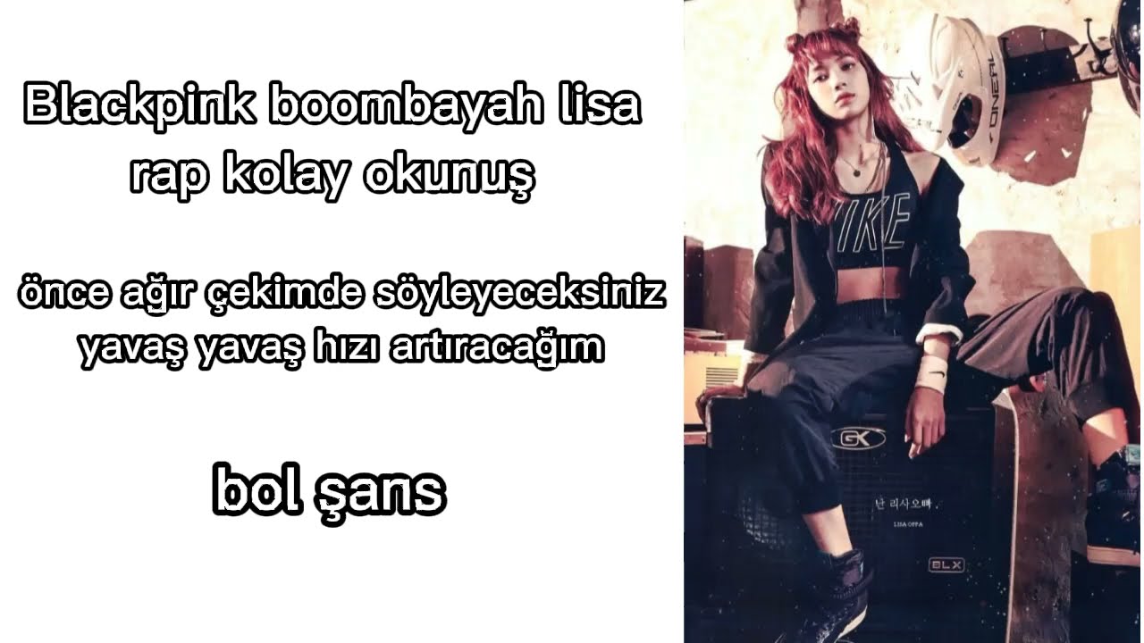 BLACKPİNK-Boombayah lisa rap-Kolay okunuş