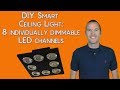 DIY Smart LED Ceiling Light: 8 Individually Dimmable Channels