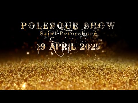 POLESQUE SHOW 2025