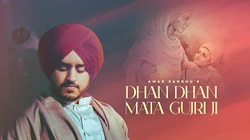 Dhan Dhan Mata Gujri Ji (Full Video) Amar Sandhu | Veet Baljit | MixSingh