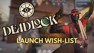 Deadlock Launch Wish List! | 10 Things We NEED in Deadlock at Full Release