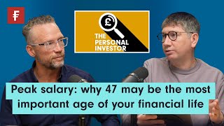 Peak salary: why 47 may be the most important age of your financial life