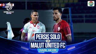 Hasil Akhir Pertandingan - Persis Solo vs Malut United FC | BRI Super League 2025/26