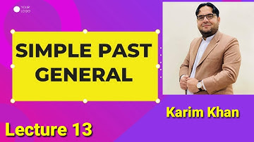 Simple Past  Tense General Lecture 13 by Karim khan