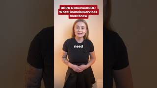DORA & Cherwell EOL: What Financial Services Must Know