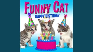 Happy Birthday (Funny Cats Singing Version)