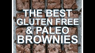 The PERFECT Gluten Free \& Paleo Brownies