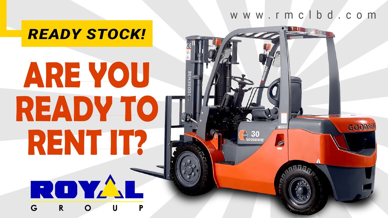Are you Ready to RENT Diesel Forklift Truck_RMCLBD_Goodsense