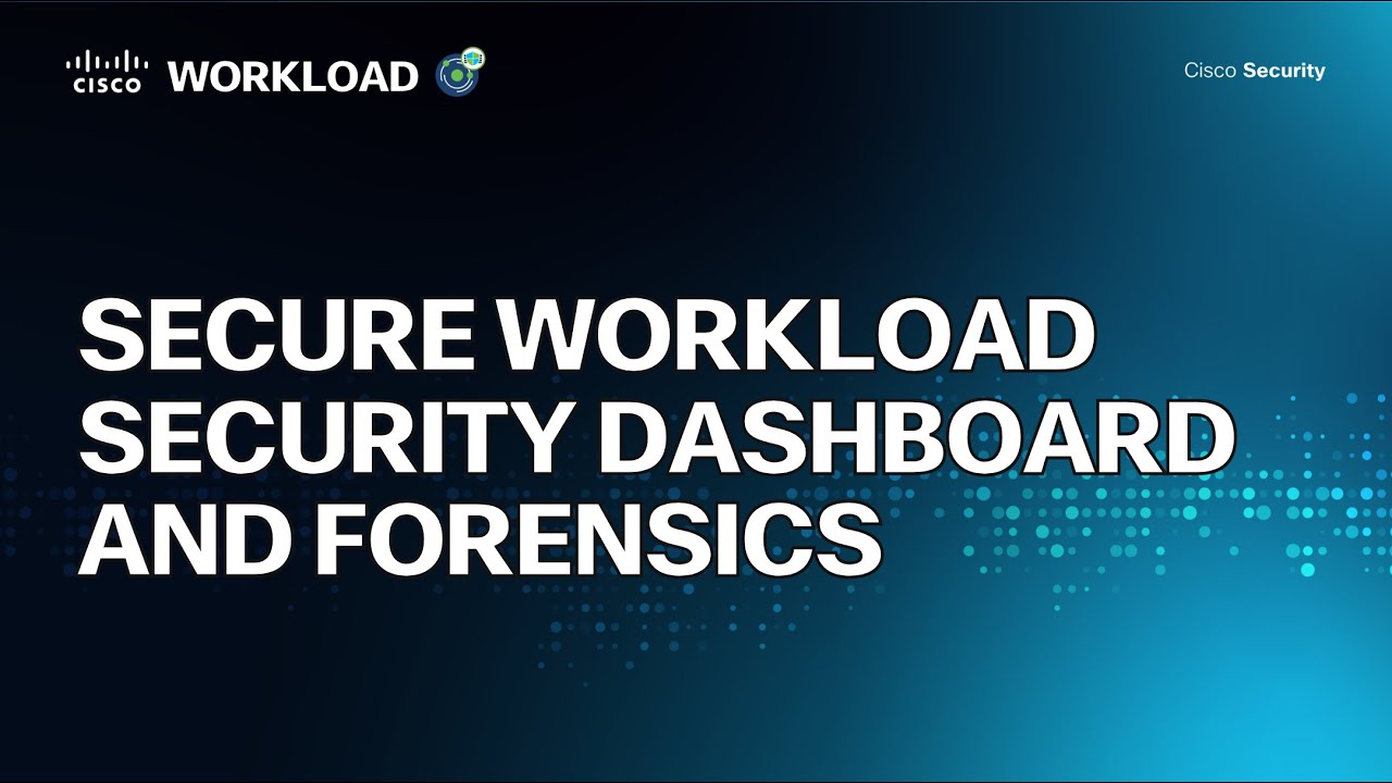 Secure Workload Security Dashboard and Forensics - YouTube