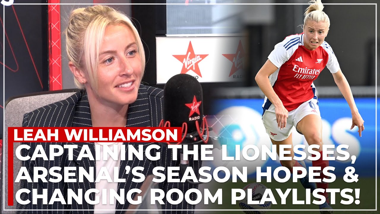 Leah Williamson: Arsenal's 24/25 Chances & Avril Lavigne's Changing Room Influence 🦁