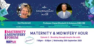 Midwifery Hour S2 Ep2:  Breaking Through Despite the Odds - Professor Dame Elizabeth Anionwu DBE CBE
