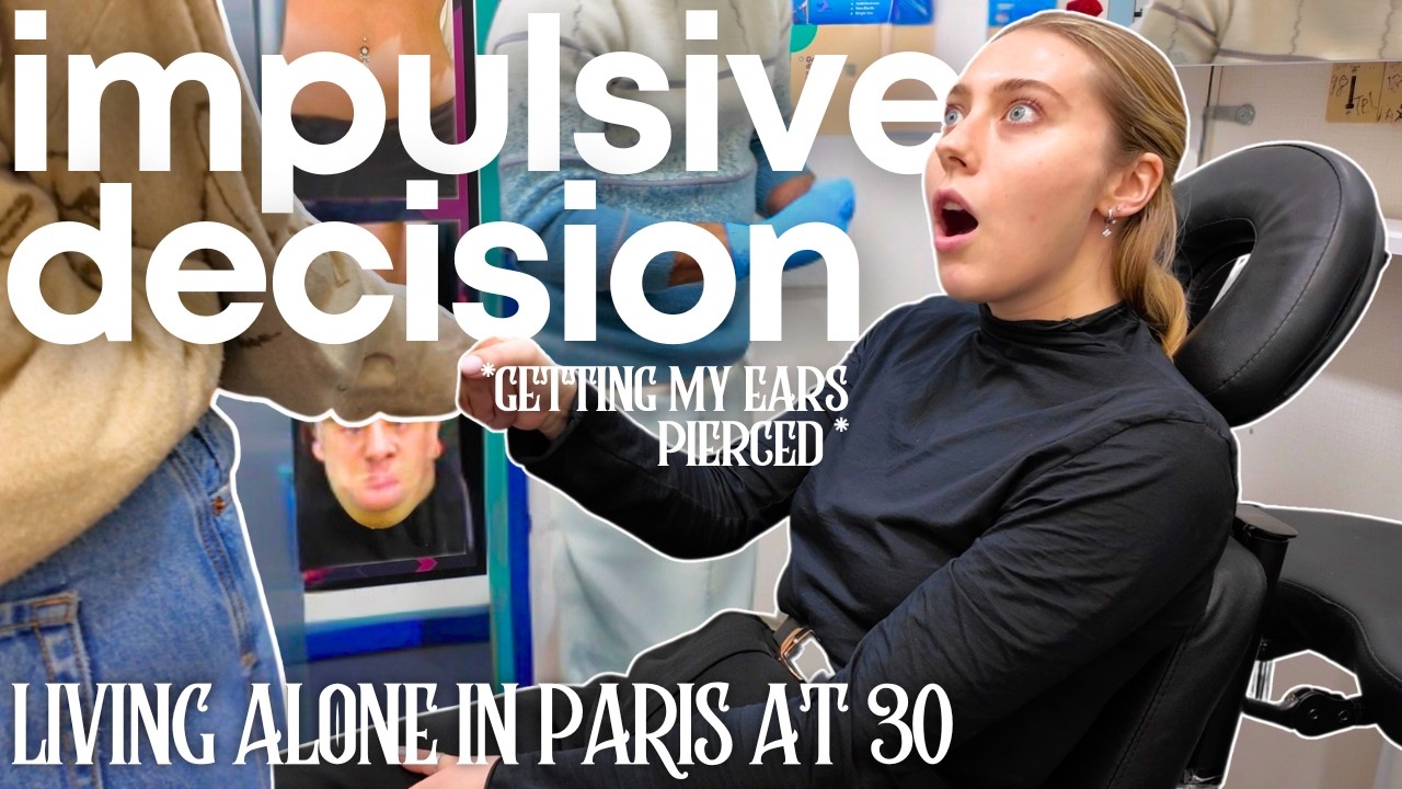 spontaneous conch piercing in paris - my biggest impulsive decision yet (living alone in paris)