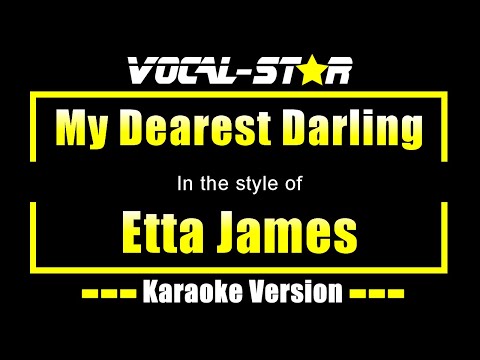 Etta James - My Dearest Darling | With Lyrics HD Vocal-Star Karaoke 4K