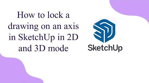 Lock a drawing on an axis in SketchUp in 2D and 3D mode #construction #civilengineering #sketchup 