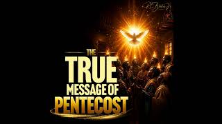 The True Message of Pentecost | Bishop RC Blakes, Jr.