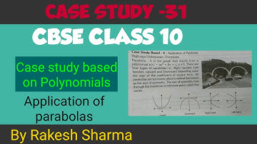 Case study based on polynomials | case study based on application of parabolas | case study Maths