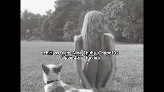 Ich Hass Dich - Nina Chuba and Chapo102 Slowed and Reverb