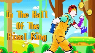 Just Dance+: Dancing Bros - In The Hall Of The Pixel King (Megastar)