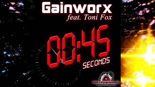 Gainworx ft Toni Fox 45 Seconds