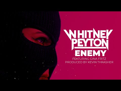 whitney-peyton---enemy-(official-video)-ft.-gina-fritz