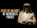 Jesús de Nazaret † 62 Bellas Frases Cargadas de Energía, Poder y Amor Que Toda Persona Debe Conocer