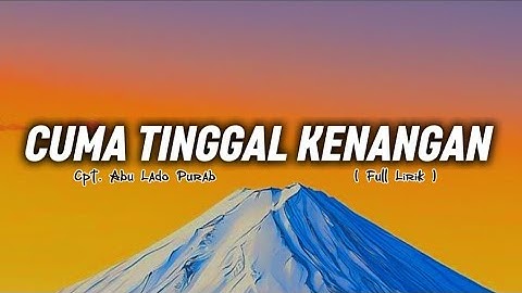 CUMA TINGGAL KENANGAN || Cpt.Abu Lado Purab ( Full Lirik) Lagu Ambon Nostalgia 2025