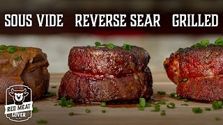 How To Cook Steak Experiment - Grilled Vs. Sous Vide Vs. Reverse Sear