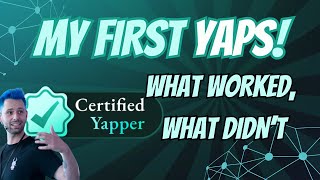 How I Got My First Yaps: Insights & Learnings (Part 2)