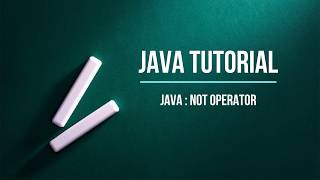 Java Bangla Tutorial | Part 6.7 | Java Online Course | Not Operator