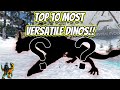 TOP 10 MOST VERSATILE DINOS IN ARK SURVIVAL EVOLVED!! || Ark Top 10 2.0!