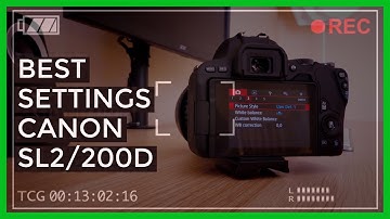 Best Settings for Canon EOS SL2/200D