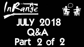 July 2018 Q&A - Part 2 of 2