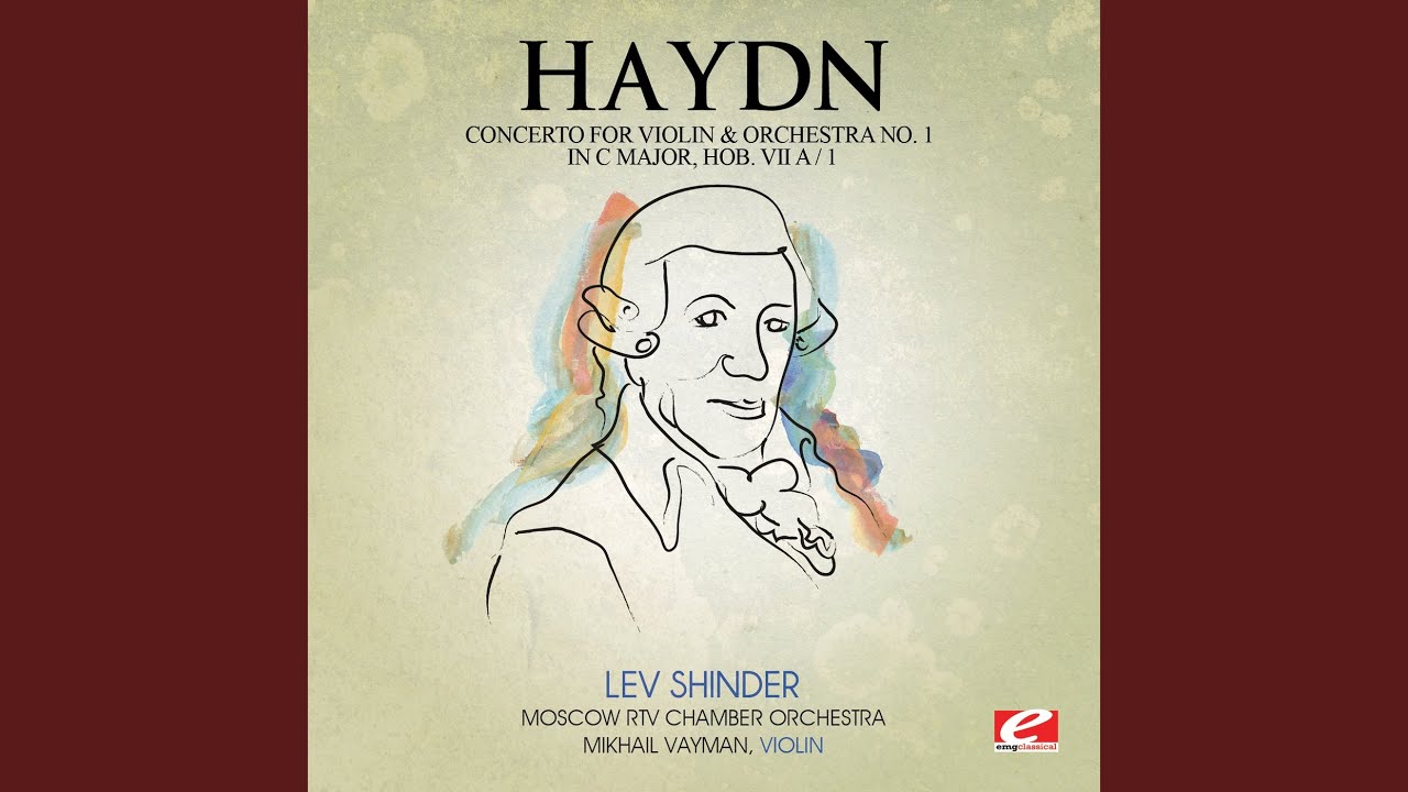 1 Concerto for Violin and Orchestra in C Major Hob No. 1 VIIa
