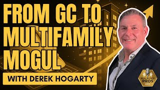 From General Contractor to 374 Multifamily Doors | Derek Hogarty