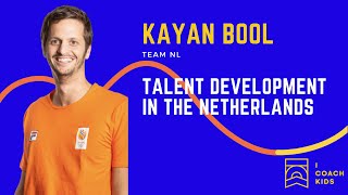 Talent Development in the Netherlands - Kayan Bool