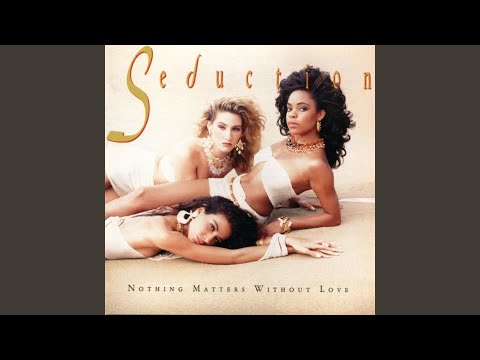 Seduction — [Nothing Matters] Without Love