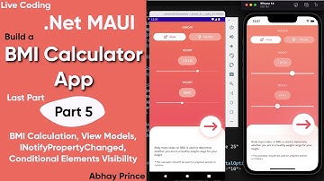 Part 5 Last Part .Net MAUI App Build BMICalculator - View Model,  Conditional Rendering etc