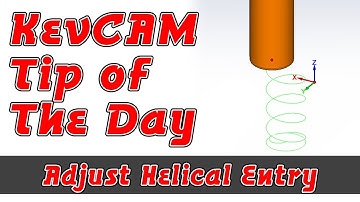 KevCAM Tip of the Day - Adjust Helical Entry for iMachining